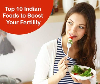 Top 10 Indian Foods to Improve Fertility Levels Biophilia